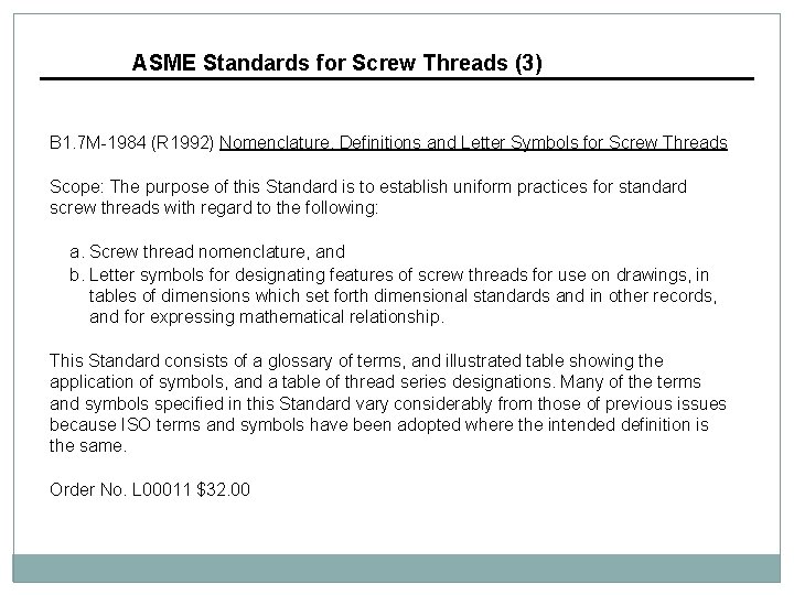 ASME Standards for Screw Threads (3) B 1. 7 M-1984 (R 1992) Nomenclature, Definitions