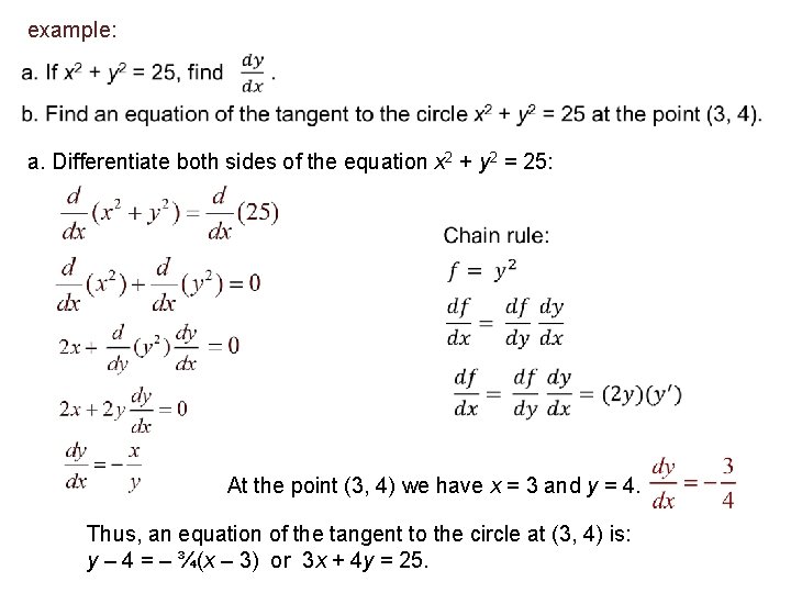 example: a. Differentiate both sides of the equation x 2 + y 2 =