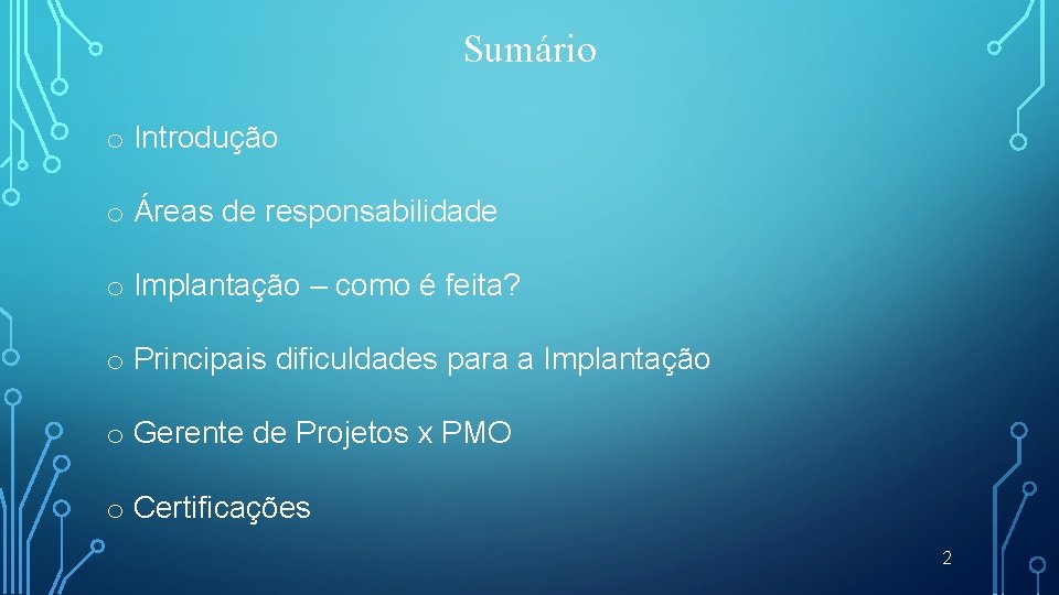 Sumário o Introdução o Áreas de responsabilidade o Implantação – como é feita? o