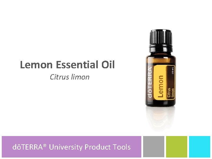 Lemon Essential Oil Citrus limon dōTERRA® University dōTERRA® Product Tools 