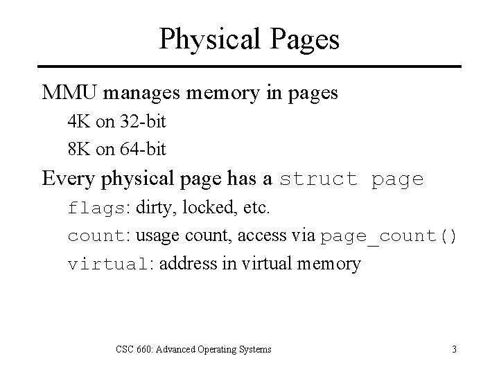 Physical Pages MMU manages memory in pages 4 K on 32 -bit 8 K