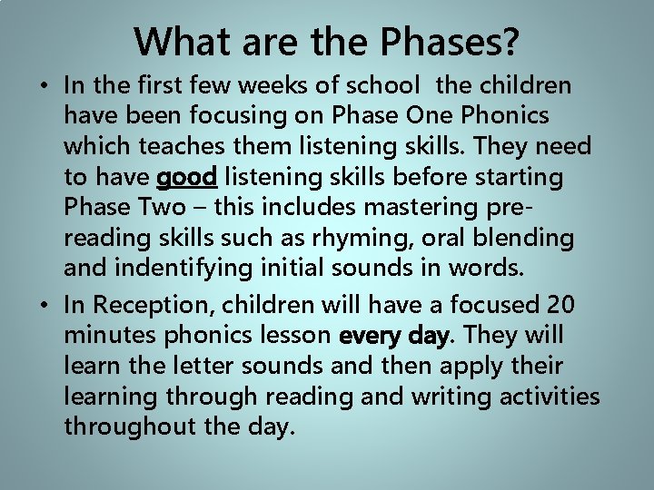 What are the Phases? • In the first few weeks of school the children