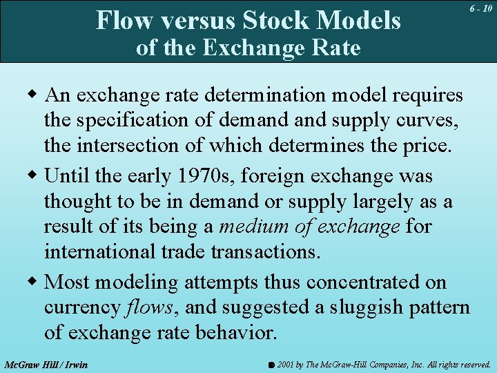 Flow versus Stock Models 6 - 10 of the Exchange Rate w An exchange