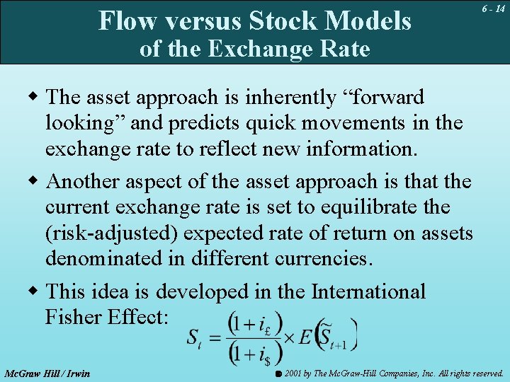 Flow versus Stock Models 6 - 14 of the Exchange Rate w The asset