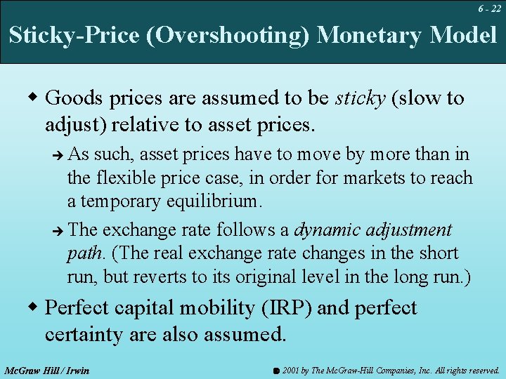 6 - 22 Sticky-Price (Overshooting) Monetary Model w Goods prices are assumed to be