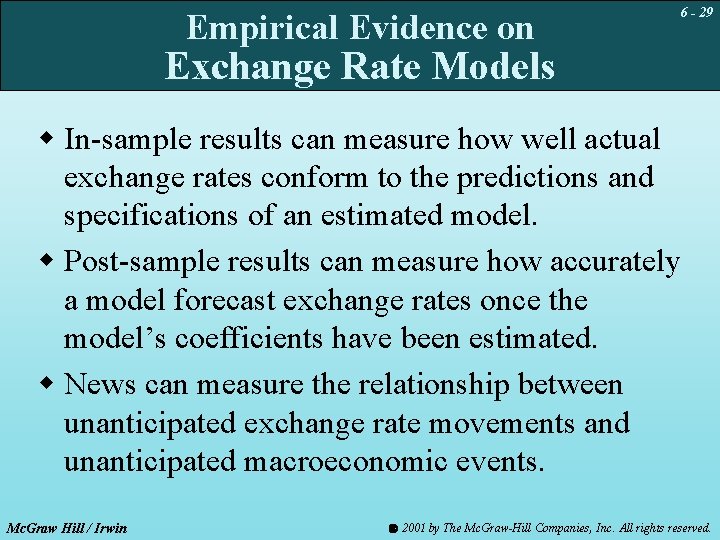 Empirical Evidence on 6 - 29 Exchange Rate Models w In-sample results can measure