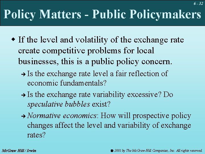 6 - 32 Policy Matters - Public Policymakers w If the level and volatility