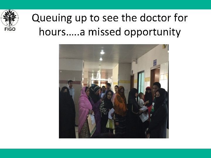 Queuing up to see the doctor for hours…. . a missed opportunity 