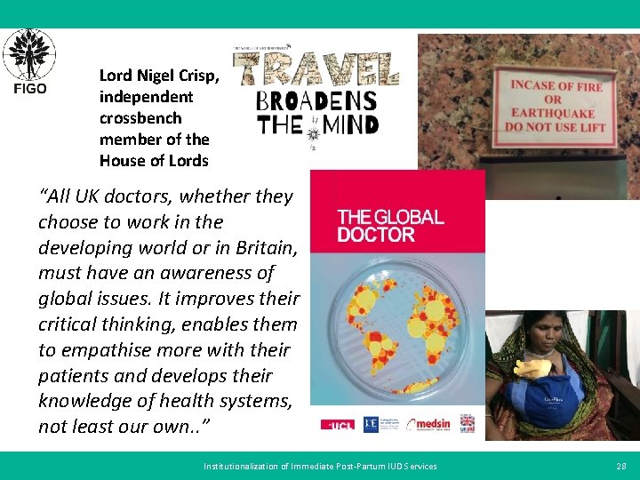 Lord Nigel Crisp, independent crossbench member of the House of Lords “All UK doctors,