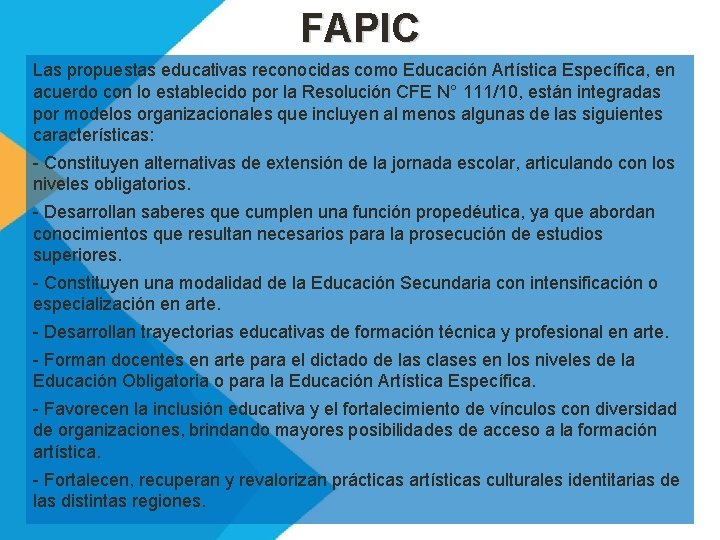 FAPIC Las propuestas educativas reconocidas como Educación Artística Específica, en acuerdo con lo establecido