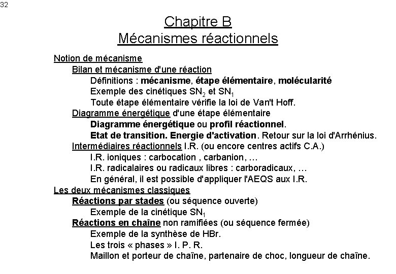 32 Chapitre B Mécanismes réactionnels Notion de mécanisme Bilan et mécanisme d'une réaction Définitions