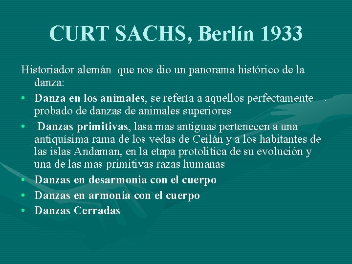 CURT SACHS, Berlín 1933 Historiador alemán que nos dio un panorama histórico de la