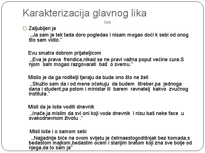 Karakterizacija glavnog lika Ivo � Zaljubljen je , , Ja sam je tek tada