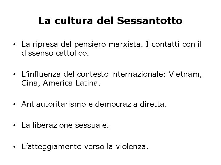 La cultura del Sessantotto • La ripresa del pensiero marxista. I contatti con il