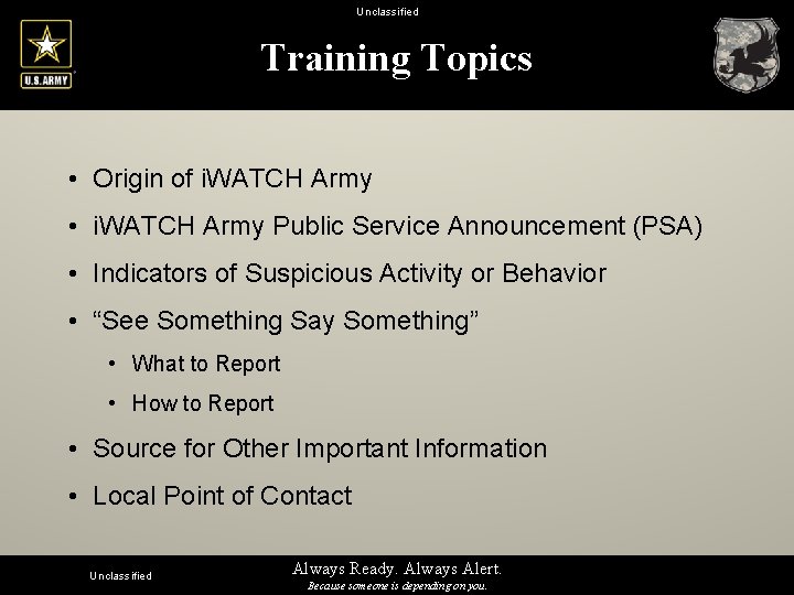 Unclassified Training Topics • Origin of i. WATCH Army • i. WATCH Army Public