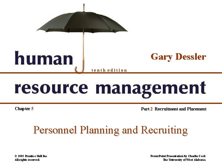 Gary Dessler tenth edition Chapter 5 Part 2 Recruitment and Placement Personnel Planning and
