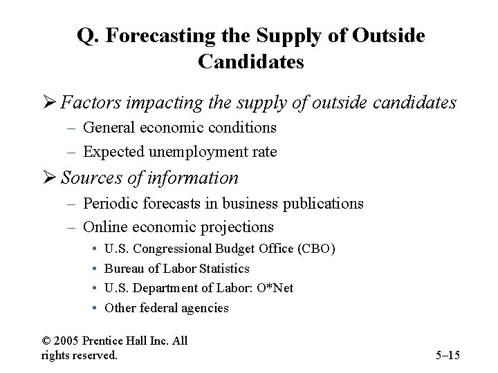 Q. Forecasting the Supply of Outside Candidates Ø Factors impacting the supply of outside