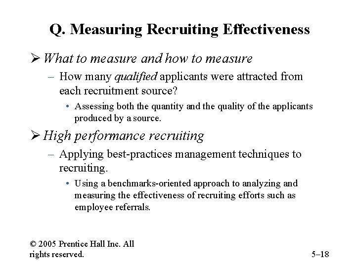 Q. Measuring Recruiting Effectiveness Ø What to measure and how to measure – How