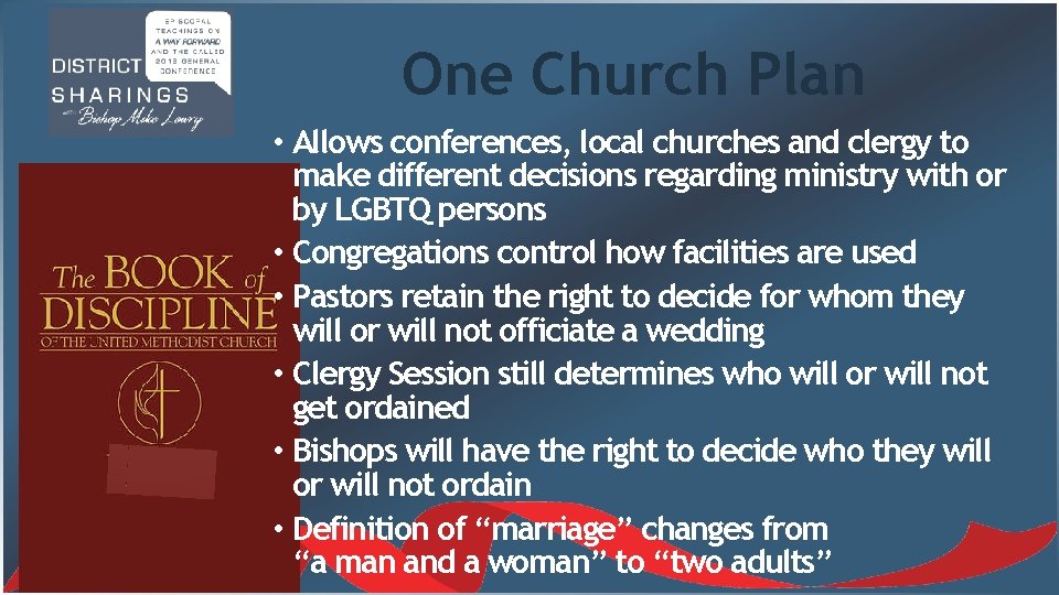 One Church Plan • Allows conferences, local churches and clergy to make different decisions