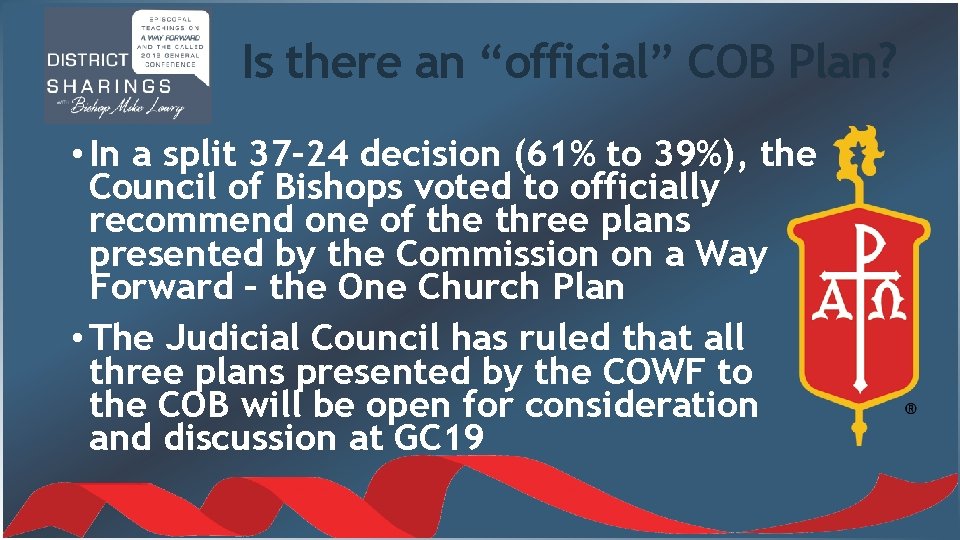 Is there an “official” COB Plan? • In a split 37 -24 decision (61%