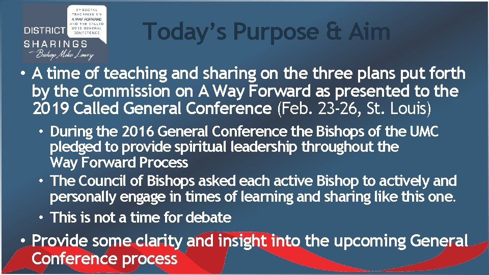 Today’s Purpose & Aim • A time of teaching and sharing on the three