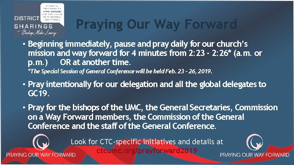 Praying Our Way Forward • Beginning immediately, pause and pray daily for our church’s