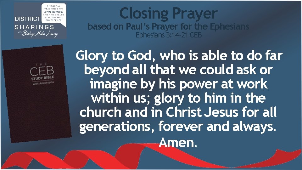 Closing Prayer based on Paul’s Prayer for the Ephesians 3: 14 -21 CEB Glory