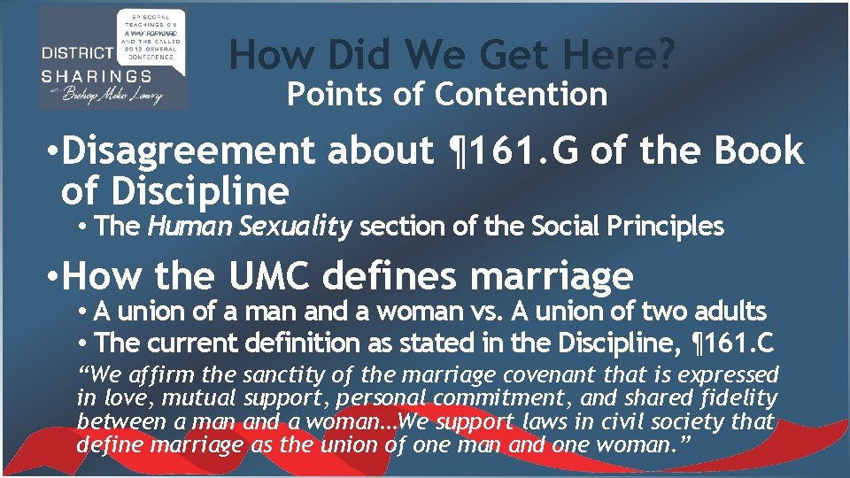 How Did We Get Here? Points of Contention • Disagreement about ¶ 161. G