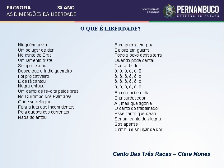 FILOSOFIA 3º ANO AS DIMENSÕES DA LIBERDADE O QUE É LIBERDADE? Ninguém ouviu Um