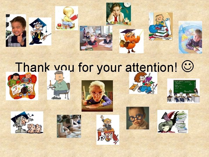 Thank you for your attention! Thank you for your attention!