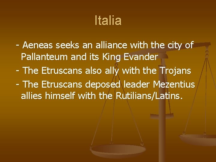 Italia - Aeneas seeks an alliance with the city of Pallanteum and its King Italia - Aeneas seeks an alliance with the city of Pallanteum and its King