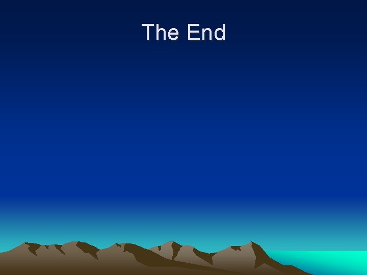 The End The End