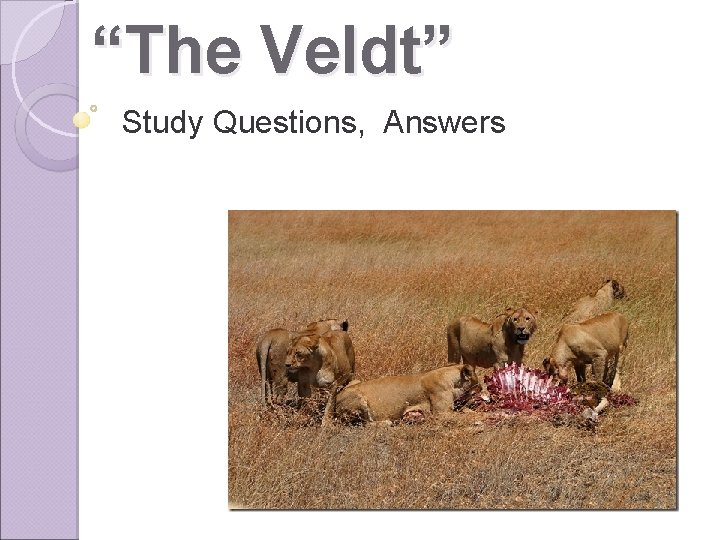 “The Veldt” Study Questions, Answers 