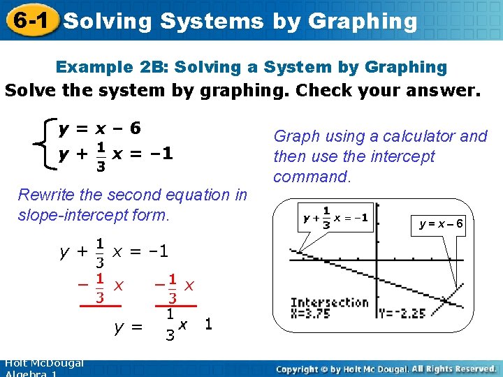 6 -1 Solving Systems by Graphing Example 2 B: Solving a System by Graphing