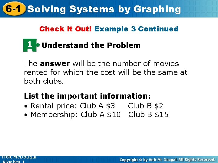 6 -1 Solving Systems by Graphing Check It Out! Example 3 Continued 1 Understand
