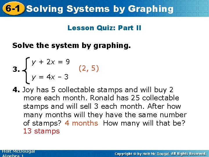 6 -1 Solving Systems by Graphing Lesson Quiz: Part II Solve the system by