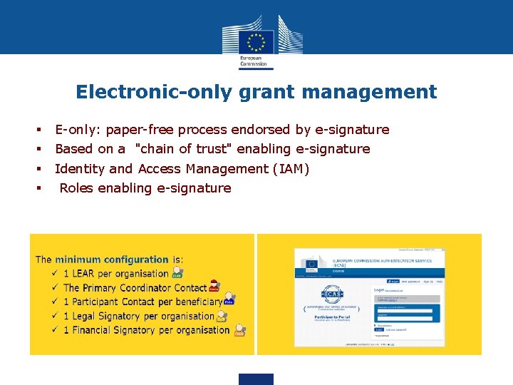 Electronic-only grant management § § E-only: paper-free process endorsed by e-signature Based on a Electronic-only grant management § § E-only: paper-free process endorsed by e-signature Based on a