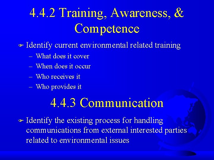 4. 4. 2 Training, Awareness, & Competence F Identify current environmental related training –