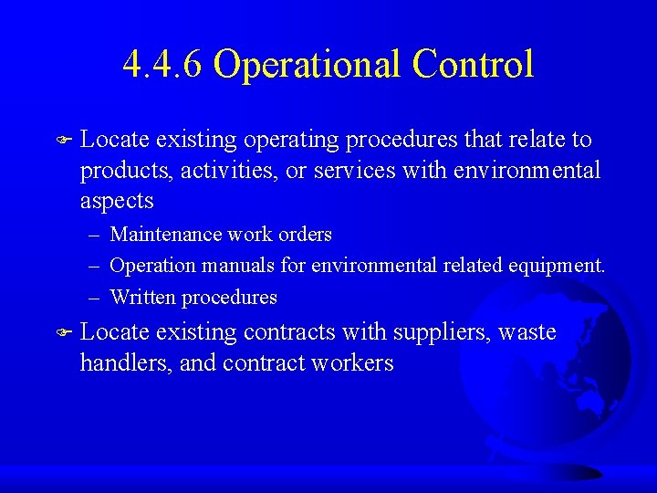 4. 4. 6 Operational Control F Locate existing operating procedures that relate to products,