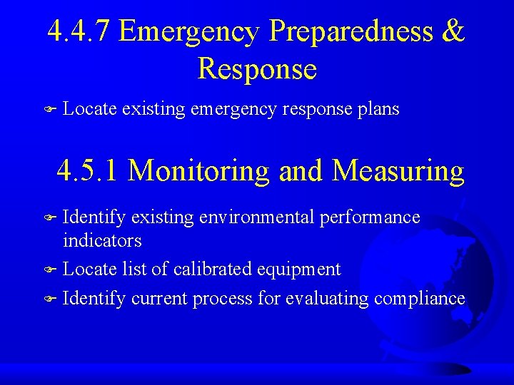 4. 4. 7 Emergency Preparedness & Response F Locate existing emergency response plans 4.