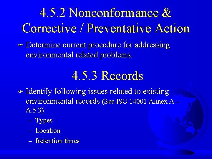4. 5. 2 Nonconformance & Corrective / Preventative Action F Determine current procedure for