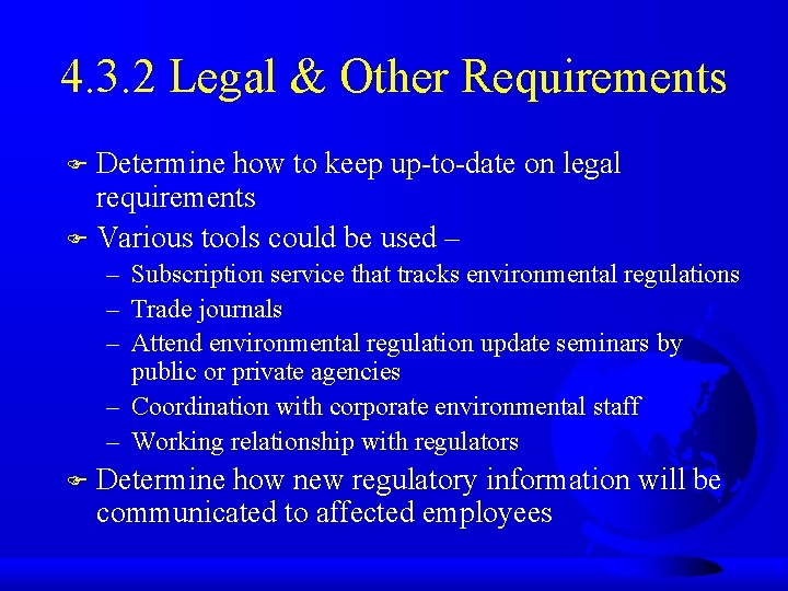 4. 3. 2 Legal & Other Requirements Determine how to keep up-to-date on legal