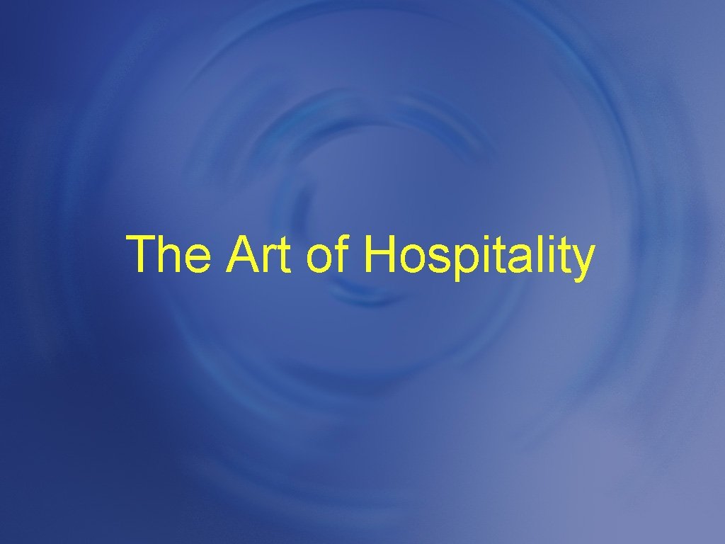 The Art of Hospitality 