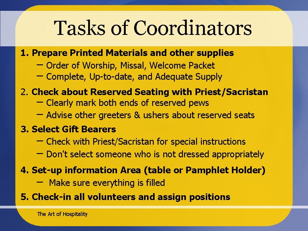 Tasks of Coordinators 1. Prepare Printed Materials and other supplies – Order of Worship,