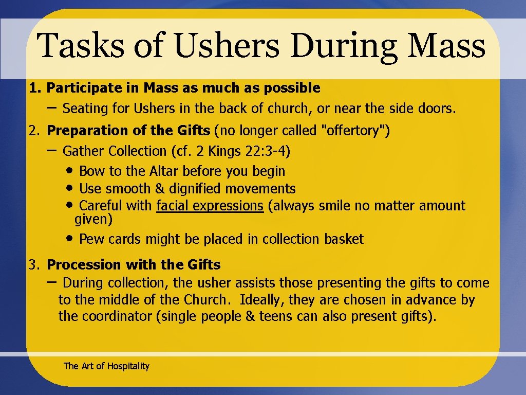 Tasks of Ushers During Mass 1. Participate in Mass as much as possible –