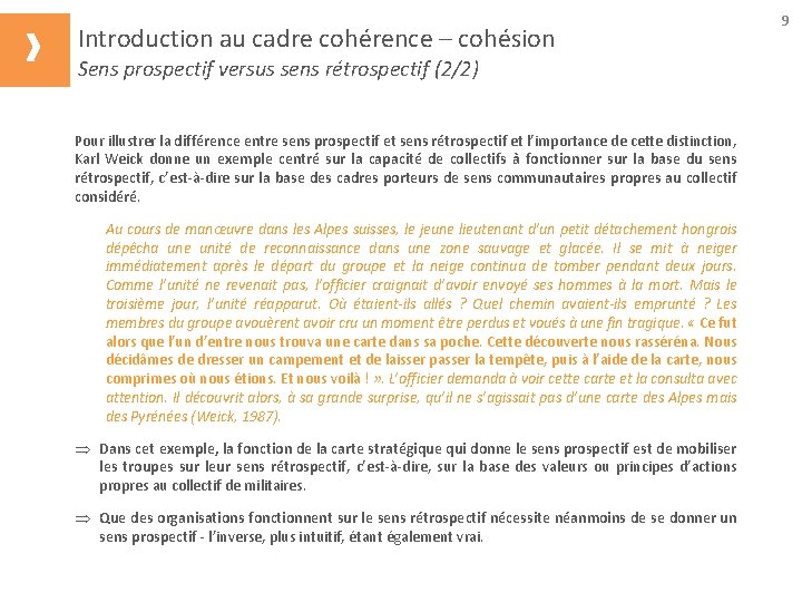 Introduction au cadre cohérence – cohésion Sens prospectif versus sens rétrospectif (2/2) Pour illustrer