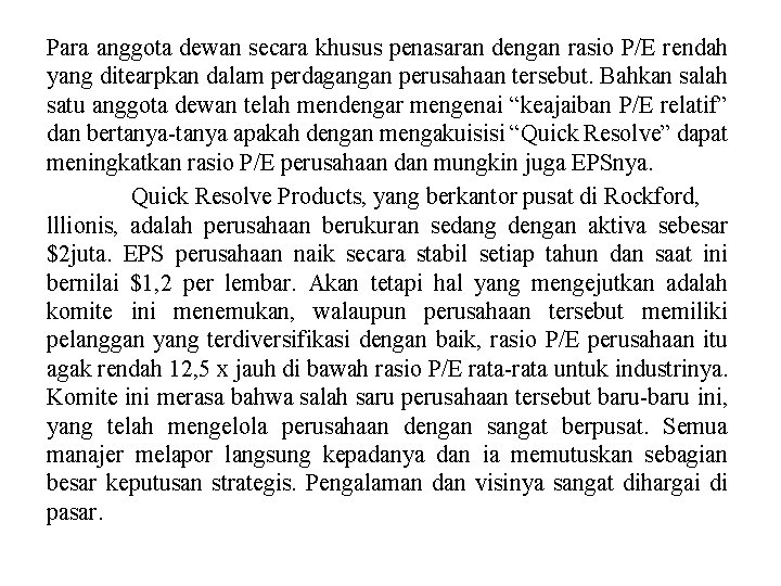 Para anggota dewan secara khusus penasaran dengan rasio P/E rendah yang ditearpkan dalam perdagangan Para anggota dewan secara khusus penasaran dengan rasio P/E rendah yang ditearpkan dalam perdagangan