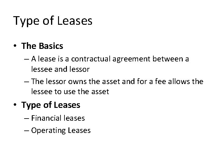 Type of Leases • The Basics – A lease is a contractual agreement between Type of Leases • The Basics – A lease is a contractual agreement between
