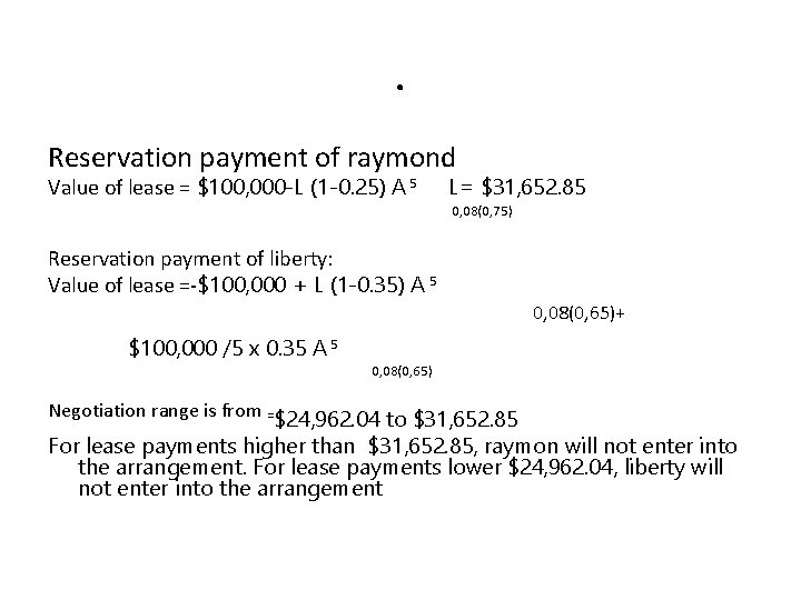 . Reservation payment of raymond Value of lease = $100, 000 -L (1 -0. . Reservation payment of raymond Value of lease = $100, 000 -L (1 -0.