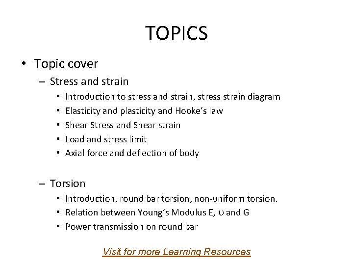 TOPICS • Topic cover – Stress and strain • • • Introduction to stress